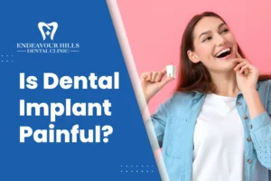 Is Dental Implant Painful?