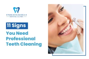 11 Signs You Need Professional Teeth Cleaning