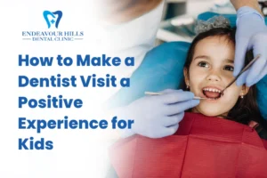 How to Make a Dentist Visit a Positive Experience for Kids