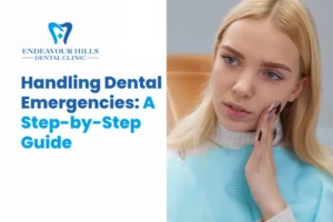 Handling Dental Emergencies: A Step-by-Step Guide