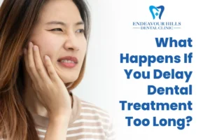 What Happens If You Delay Dental Treatment Too Long?